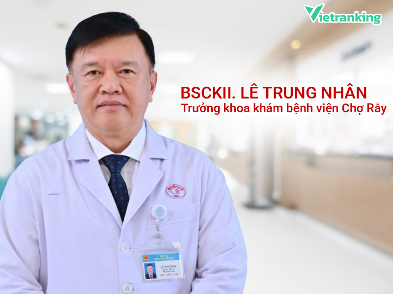 Bác sĩ BSCKII. Lê Trung Nhân