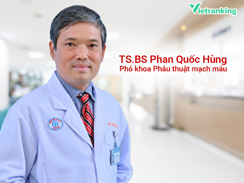 Bác sĩ TS.BS Phan Quốc Hùng - Bác sĩ bệnh viện Chợ Rẫy